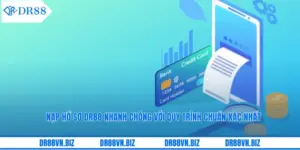 Nạp Hồ Sơ DR88 Nhanh Chóng Với Quy Trình Chuẩn Xác Nhất