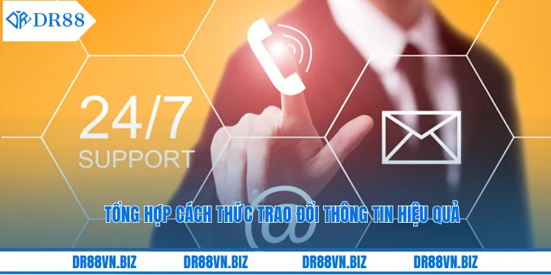 Tổng hợp cách thức trao đổi thông tin hiệu quả